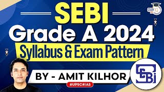 SEBI Grade A 2024  Detailed Syllabus amp Exam Pattern  StudyIQ IAS [upl. by Meuse]