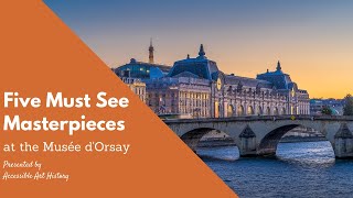 Five Must See Masterpieces at the Musée dOrsay II Art History Museum Tour [upl. by Pape]