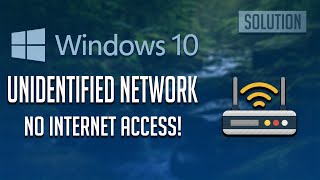 How to Fix Unidentified Network in Windows 10 [upl. by Nally]