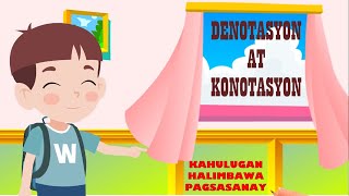 DENOTASYON AT KONOTASYON  KAHULUGAN HALIMBAWA AT PAGSASANAY [upl. by Howarth]