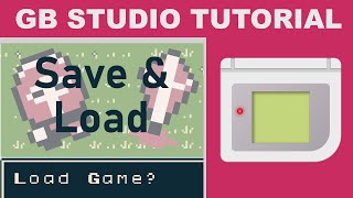 Save and Load System  GB Studio Tutorial [upl. by Eimile]