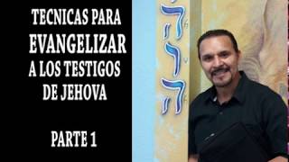 TECNICAS PARA EVANGELIZAR A LOS TESTIGOS DE JEHOVA [upl. by Ttreve97]