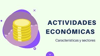 Actividades económicas características y sectores [upl. by Vtehsta]