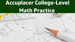 accuplacer college level math practice [upl. by Tavie787]