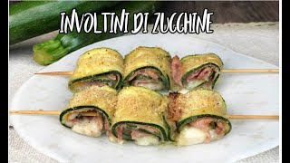 INVOLTINI DI ZUCCHINE Ricetta Facile FILANTI E SQUISITE FACILISSIME DA PREPARARE [upl. by Gudren]