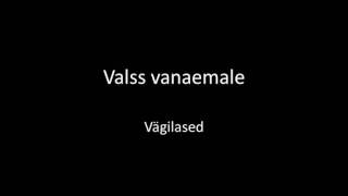 Valss vanaemale  Vägilased [upl. by Ayahsey]