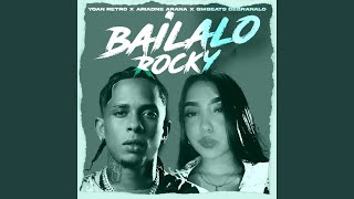 Bailalo Rocky [upl. by Noillid]