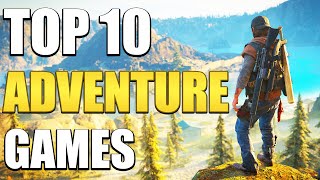 Top 10 Adventure Games You Should Play In 2020 [upl. by Hobie]