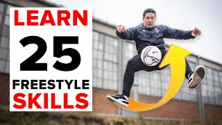 25 freestyle skills everyone should learn  BEGINNER to PRO [upl. by Eimor972]