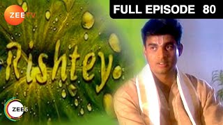 Rishtey  Full Ep  80  Zee TV [upl. by Eirek797]