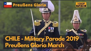 Chile Military Parade 2019  More Prussian than Germany  with Prussia Gloria March as BGM Full HD [upl. by Gainer]