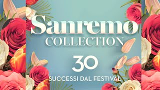 Sanremo collection  30 successi dal festival  Best Italian Music Festival Songs [upl. by Ycniuqed]