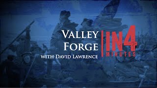 Valley Forge The Revolutionary War in Four Minutes [upl. by Atsirt101]