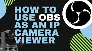 How to use OBS as an IP camera viewer [upl. by Targett]