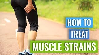 How to Treat Muscle Strains or Tears [upl. by Phene527]