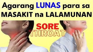 😵 Paano mawala ang MASAKIT na LALAMUNAN o SORE THROAT nang mabilis  Epektibong Gamot Home Remedies [upl. by Nairred229]