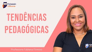 Tendências Pedagógicas  Pedagogia para Concurso [upl. by Yraek]