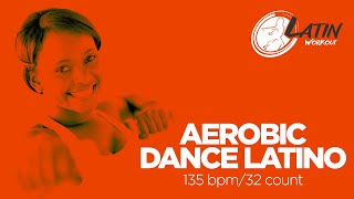 Aerobic Dance Latino 2020 135 bpm32 count [upl. by Eva832]