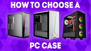 How To Choose A PC Case Ultimate Guide [upl. by Niras98]