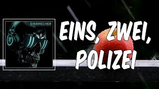 Eins Zwei Polizei Lyrics  Eisbrecher [upl. by Ahseya]