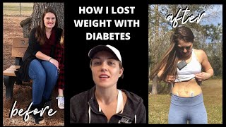 How I Lost Weight With Type 1 Diabetes  Weight Loss Journey [upl. by Flessel]