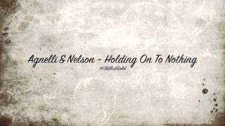 Agnelli amp Nelson  Holding On To Nothing Original Mix HD [upl. by Carroll139]