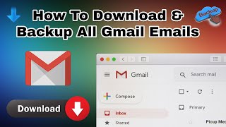 How To Download amp Backup All Gmail Emails [upl. by Annemarie902]