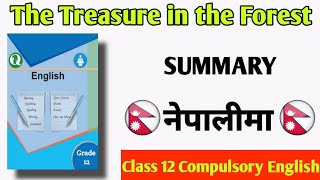 The Treasure in the Forest summary in nepali Class 12 compulsory english new course [upl. by Anyer]