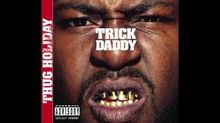 TRICK DADDY  THUG HOLIDAY FT LATOCHA SCOTT [upl. by Rotsen]