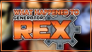 What Happened to Generator Rex [upl. by Mcneil]