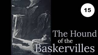 Chapter 15 A Retrospection from THE HOUND OF THE BASKERVILLES by Arthur Conan Doyle Audiobook [upl. by Bayless]