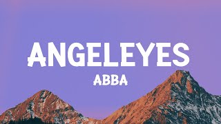 ABBA  Angeleyes Lyrics [upl. by Marie-Jeanne]