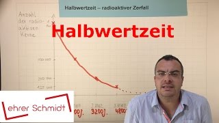 Halbwertzeit  radioaktiver Zerfall  Physik  Atomphysik  Lehrerschmidt [upl. by Roye]