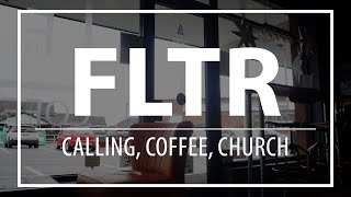 FLTR Calling Coffee Church [upl. by Henleigh]