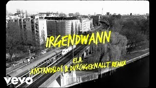 Anstandslos amp Durchgeknallt ela  Irgendwann Dance Mix [upl. by Dun]