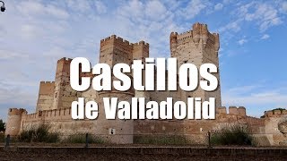 🇪🇸 Ruta de los CASTILLOS en la Provincia de Valladolid [upl. by Ahsiakal]