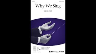 Why We Sing SATB Choir  by Greg Gilpin [upl. by Delamare75]