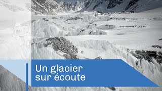 Un glacier sur écoute  Reportage CNRS [upl. by Hedberg]