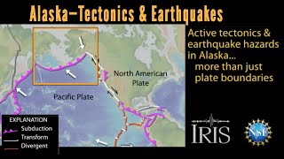 Alaska—Regional Tectonics and Earthquakes [upl. by Izawa]