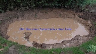 Der Bau eines Naturteiches ohne Folie [upl. by Knight]