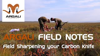 Argali Field Notes Field Sharpening your hunting knife [upl. by Beattie]