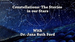 Constellations The Stories In Our Stars [upl. by Rudman]