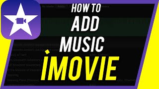 How to Add Music to iMovie [upl. by Adnar524]