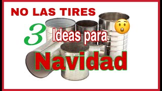 IDEAS PARA NAVIDAD CON LATASMANUALIDADES NAVIDEÑAS CON RECICLAJELATASDECORADAS [upl. by Placida607]