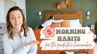 5 Morning Habits for the Productive Homemaker  Morning Routine [upl. by Gebhardt118]