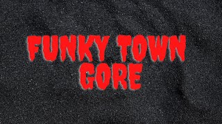 FUNKYTOWN GORE  THE WORST CARTEL VIDEO ON THE INTERNET [upl. by Macguiness]