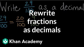 Rewriting fractions as decimals  Math  4th grade  Khan Academy [upl. by Tenay282]