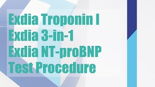 Exdia Troponin I 3in1 NTproBNP Test Procedure [upl. by Akemehc]