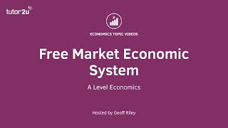 Free Market Economy I A Level and IB Economics [upl. by Ayahc]