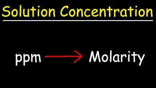 How To Convert PPM to Molarity [upl. by Dunkin]